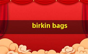 birkin bags